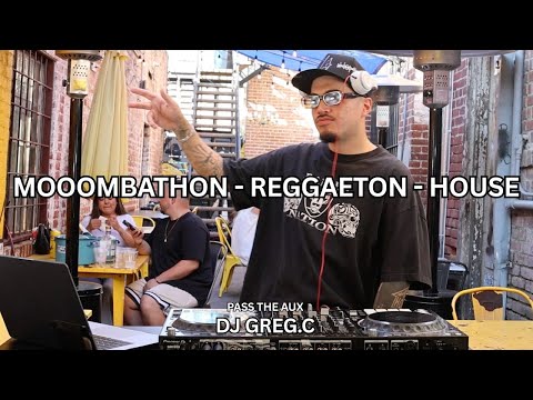 PASS THE AUX - MOOMBATHON , REGGAETON , HOUSE & MORE  - DJ GREG.C - EP.1