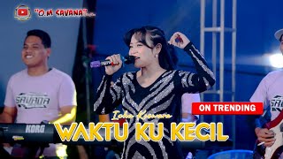 Download lagu WAKTU KU KECIL - ICHA KISWARA - OM SAVANA SAKJOSE mp3