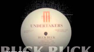 Undertakers - Buck Buck