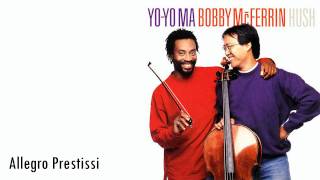 Yo-Yo Ma & Bobby McFerrin - Allegro Prestissi