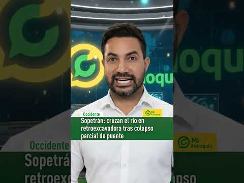 #OCCIDENTE | PELIGRO EN SOPETRÁN | Habitantes cruzan el río en retroexcavadora #MiAntioquia