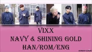 VIXX - Navy & Shining Gold (Han/Rom/Eng) Lyrics