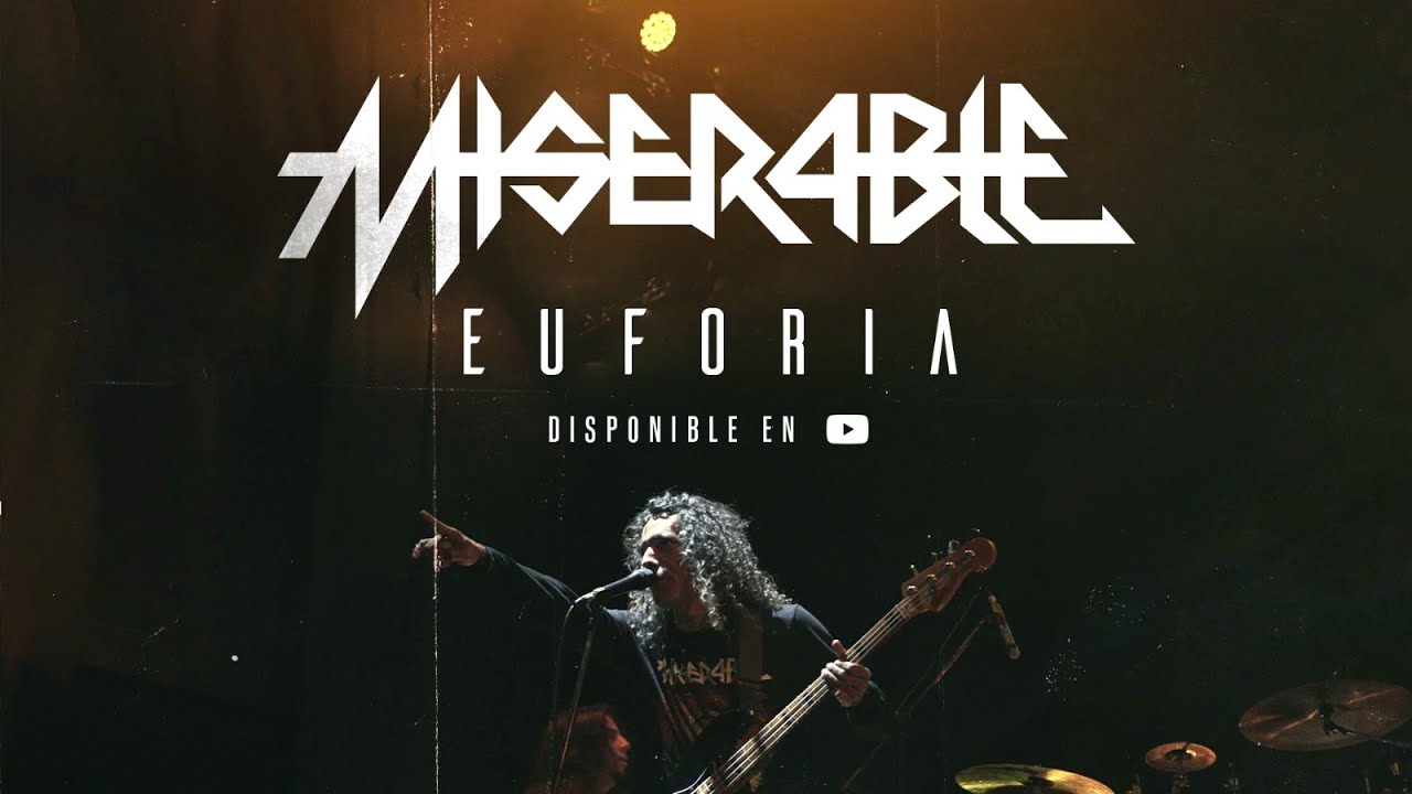 Miserable > Euforia
