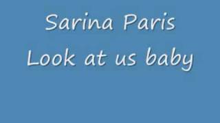 Sarina Paris - Look at us Baby