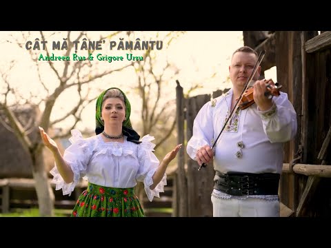 Andreea Rus și Grigore Ursu - Cât mă țâne’ pământu (Official Video)