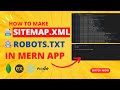 Complete Guide: How to Create sitemap.xml and robots.txt for Your MERN Website