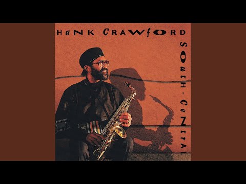 download lagu mp3 mp4 Hank Crawford South Central, download lagu Hank Crawford South Central gratis, unduh video klip Hank Crawford South Central