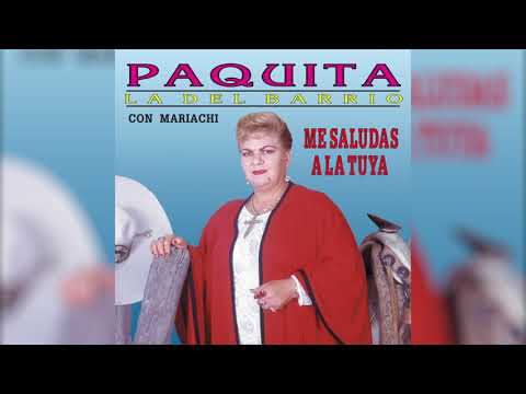 Paquita la del Barrio – Me Saludas A La Tuya (Visualizador Oficial)
