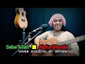 Sebe Allah Ye Alpha Blondy Cover Live Acoustic By Anthon