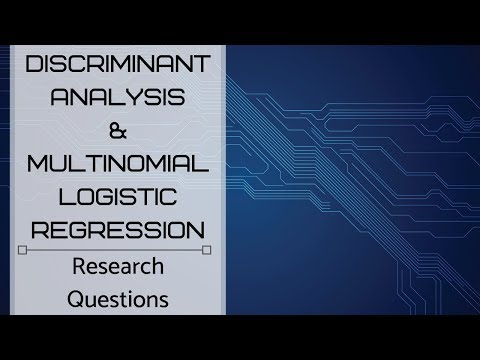 Discriminant Analysis and Multinomial Logistic Regression – Research Question