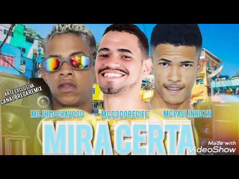 Mc jheo chavoso mc paulinho zn mc c3 do recife mira certa