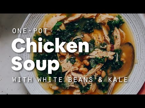 1-Pot Chicken Soup with White Beans & Kale |...