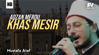 Download lagu Adzan Mesir Terbaik | Mustafa Atef mp3 Download lagu Adzan Mesir Terbaik | Mustafa Atef mp3