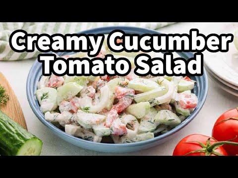 Best Creamy Cucumber Tomato Salad Recipe!