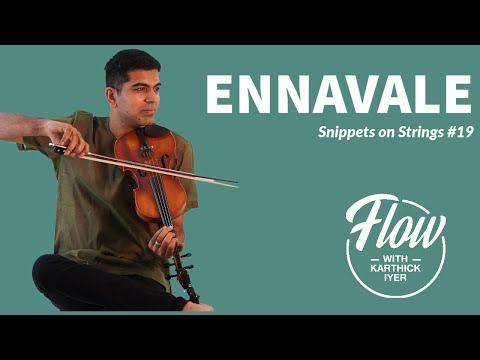 Ennavale | Karthick Iyer | Snippets on Strings #19