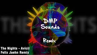 The Nights  - Avicii Felix Jaehn Remix