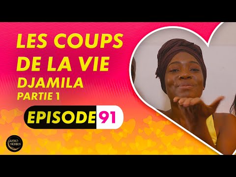 Série - Les Coups de la Vie -  Djamila  - Episode 1 - Saison 1 Ep.91