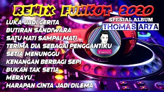 Download lagu DJ REMIX FUNKOT THOMAS ARYA || SPESIAL ALBUM mp3 Download lagu DJ REMIX FUNKOT THOMAS ARYA || SPESIAL ALBUM mp3