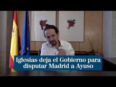 Así ha anunciado Pablo Iglesias que deja el Gobierno para disputar a Ayuso la Comunidad de Madrid