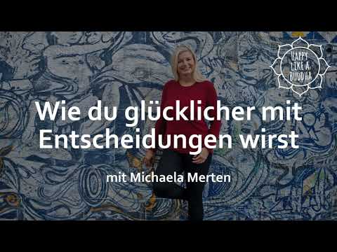 Wie du glücklicher mit Entscheidungen wirst | Folge 11