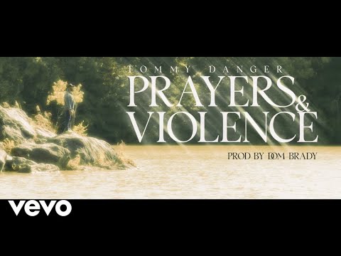 Tommy Danger - Prayers and Violence ft. Dom Brady