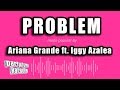 Ariana Grande ft. Iggy Azalea - Problem (Karaoke Version)