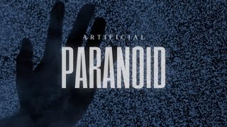 The Artificial - Paranoid (2025) video