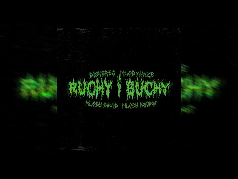 diskereq x mlodyhaze x mlody david x mlody kacper - Ruchy&Buchy (prod. GMRY)