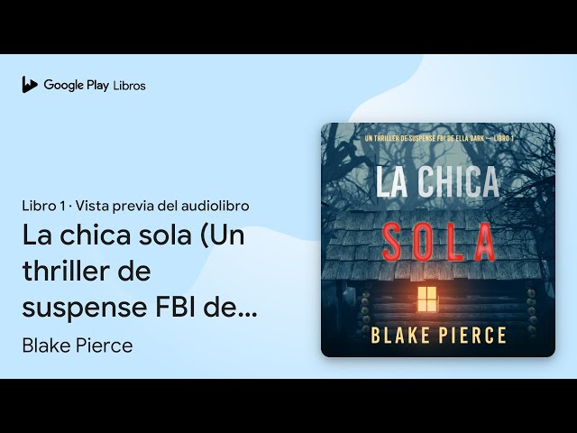 Vídeo relacionado con La chica sola: Un thriller de suspense FBI de Ella Dark - Libro 1