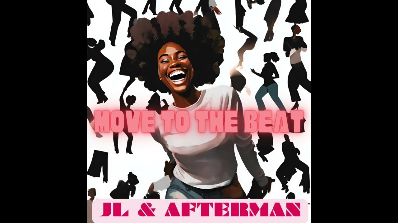 JL & Afterman - Move to the Beat