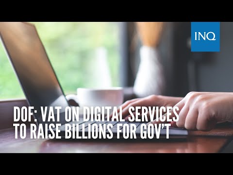 DOF: VAT on digital services to raise billions for gov’t
