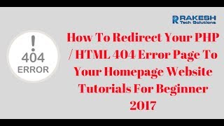 How To Redirect Your PHP / HTML 404 Error Page To Your Homepage Website Tutorials For Beginner 2017
