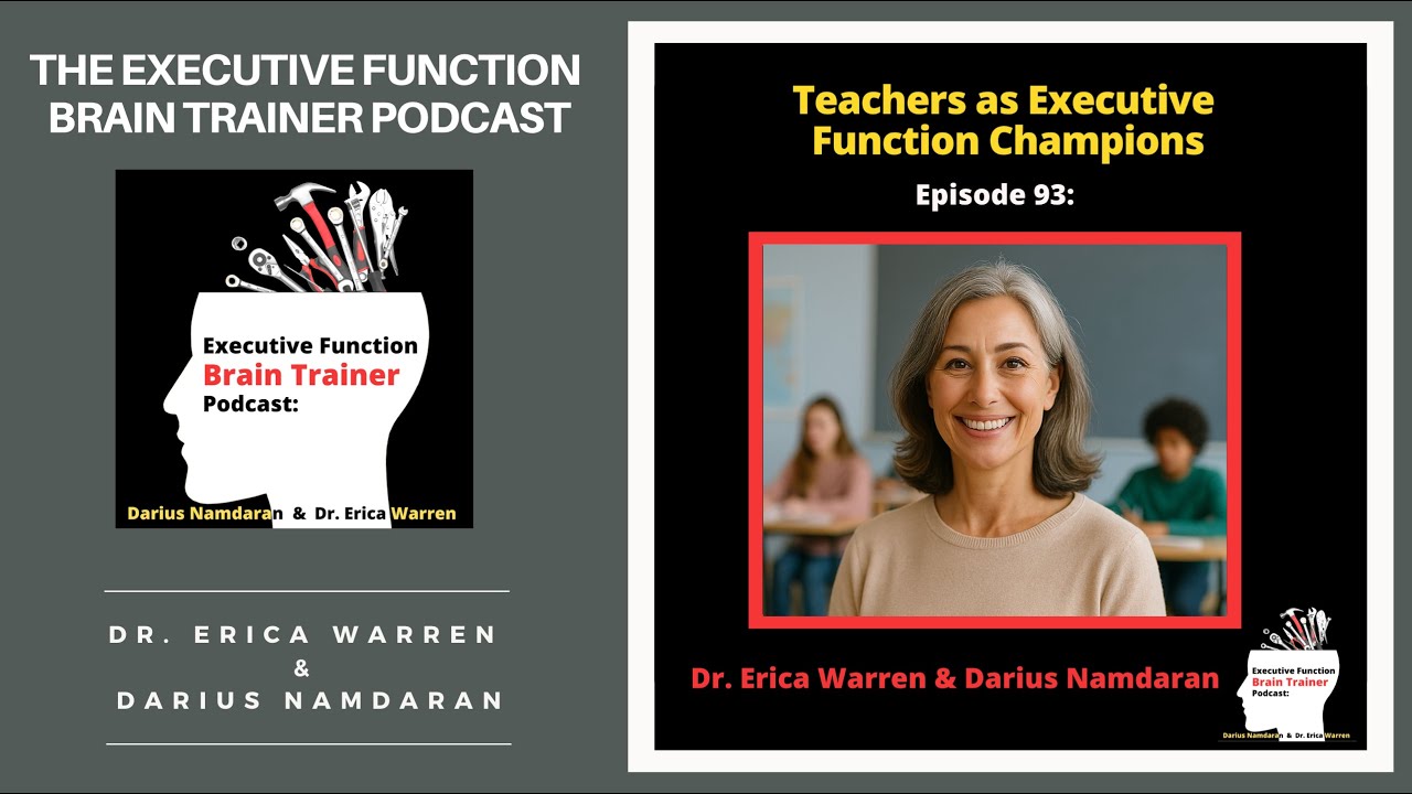 #93: Teachers as Executive Function Champions | Executive Function Brain Trainer Podcast