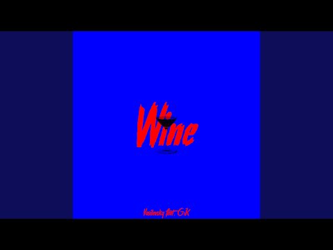 Wine (feat. GK)