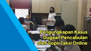 Download lagu PENGUNGKAPAN KASUS DUGAAN PENCABULAN OLEH SOPIR TAKSI ONLINE mp3