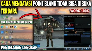 Cara Terbaru Mengatasi Point Blank Tidak Bisa Dibuka | Mengatasi Game PB Tidak Mau Terbuka