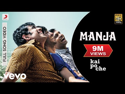 Manja Full Video - Kai Po Che|Sushant Singh Rajput,Rajkummar Rao,Amit Sadh|Mohan Kanan