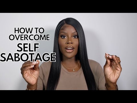 how to BEAT self sabotage once and for all!