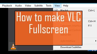 How to make VLC Fullscreen