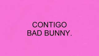 Bad Bunny - Contigo (Audio oficial)