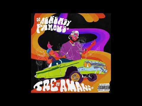 Tre' Amani - Already Famous (Audio)