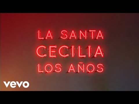 La Santa Cecilia - Los Años (Lyric Video)