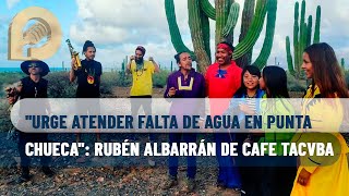 Etnia Comcáac se encuentra en emergencia por falta de agua, urge atenderlos: Vocalista Café Tacuba