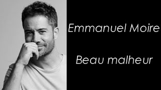 Emmanuel Moire - Beau malheur - Paroles