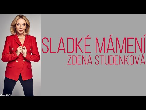 Sladké mámení - Zdena Studenková /Text/