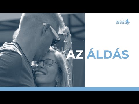 AZ ÁLDÁS * Dobner Illés és Évi (az Eucharist közreműködésével) a Dicsőítő Szigeten