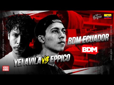 YEI AVILA 🇪🇨 Vs. EPPICO 🇪🇨 | FINAL NACIONAL DE BDM ECUADOR 2022 #RapGuayaco #VersoKrudo 👊🏻