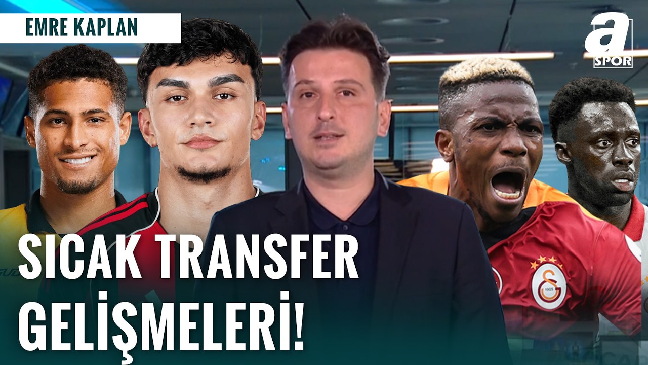 Emre Kaplan Galatasaray’ın Transfer Listesini Duyurdu