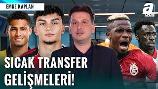 Emre Kaplan Galatasaray’ın Transfer Listesini Duyurdu