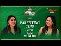 Rani Mukerji On Parenting Adira I Never Want To Say No To Her What Women Want